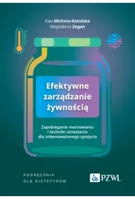 Efektywne zarządzanie żywnością. Zapobieganie marnowaniu i techniki utrwalania dla zrównoważonego spożycia