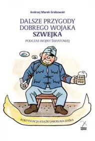 Dalsze przygody dobrego wojaka Szwejka