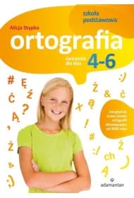 Ortografia. Ćwiczenia dla klas 4-6 SP