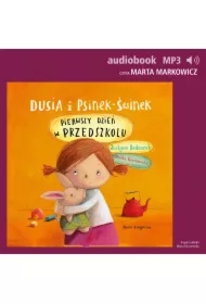 Dusia i Psinek-Świnek 1. Pierwszy dzień w przedszkolu