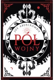 Pół wojny. Morze Drzazg. Tom 3