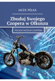 Zbuduj Swojego Czopera w Olkuszu