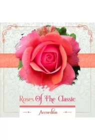 Roses of the Classic - Accordion CD