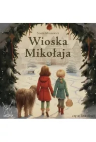 Wioska Mikołaja. Hau, hau, hau, czyli co się może wydarzyć w święta Bożego Narodzenia