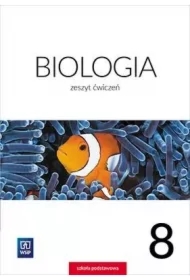 Biologia. Zeszyt ćwiczeń. Klasa 8. Szkoła podstawowa