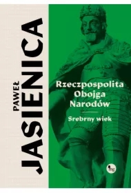 Rzeczpospolita obojga narodów Srebrny wiek