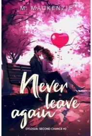 Never leave again. Second Chance. Tom 2