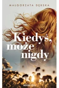 Kiedyś, może nigdy