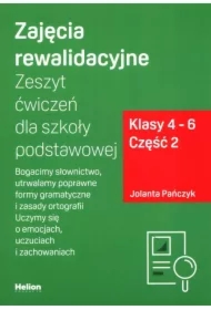 Zajęcia rewalidacyjne. Zeszyt ćwiczeń dla szkoły podstawowej. Klasy 4-6. Część 2