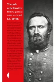 Wrzask rebeliantów. Historia geniusza wojny secesyjnej