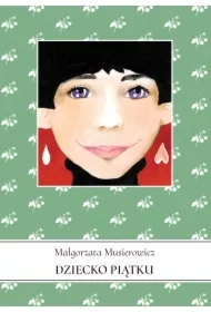 Dziecko piątku. Jeżycjada. Tom 9