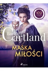 Maska miłości &ndash; Ponadczasowe historie miłosne Barbary Cartland