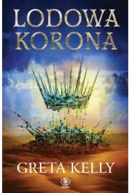 Lodowa Korona. Tom 1