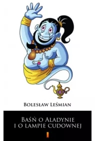 Baśń o Aladynie i o lampie cudownej