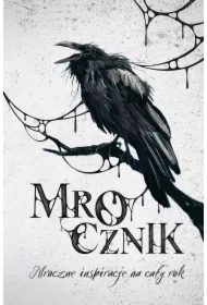 Mrocznik. Mroczne inspiracje na cały rok