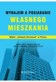 Wynajem a posiadanie własnego mieszkania