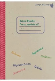 Zeszyt bananowy Babciu, Dziadku proszę, opowiedz mi