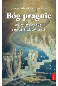 Bóg pragnie, żeby wszyscy zostali zbawieni