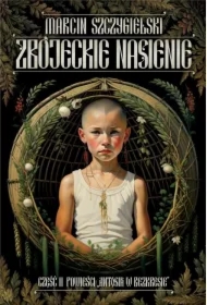 Zbójeckie nasienie. Antosia w bezkresie. Tom 2