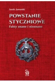 Powstanie styczniowe. Fakty znane i nieznane