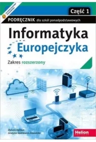 Informatyka Europejczyka. Część 1. Zakres rozszerzony. Podręcznik dla szkół ponadpodstawowych