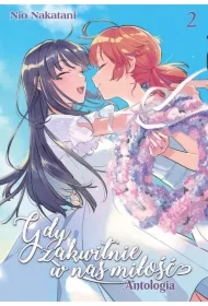 Gdy zakwitnie w nas miłość. ANTOLOGIA. Tom 2