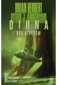 Ród Atrydów. Diuna. Preludium do Diuny. Tom 1
