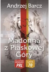 Najlepsze kryminały PRL. Madonna z Piaskowej Góry