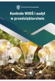 Kontrole WIOŚ i audyt w przedsiębiorstwie