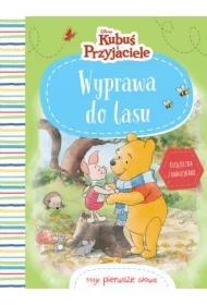 Moje pierwsze słowa. Wyprawa do lasu. Disney Kubuś i Przyjaciele