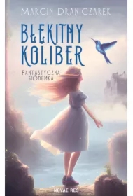 Błękitny koliber. Fantastyczna siódemka.