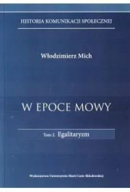 W epoce mowy t.2.Egalitaryzm