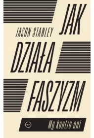 Jak działa faszyzm? My kontra oni