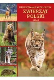 Ilustrowana encyklopedia zwierząt Polski. Atlas