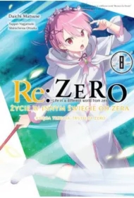 Re: Zero. Życie w innym świecie od zera. Księga 3. Truth of Zero. Tom 8
