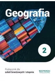 Geografia 2. Podręcznik. Szkoła branżowa I stopnia