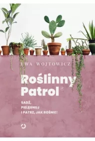 Roślinny Patrol. Sadź, pielęgnuj i patrz, jak rośnie!