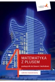 Matematyka z plusem 4. Podręcznik dla liceum i technikum. Zakres rozszerzony