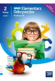 NOWY Elementarz Odkrywców. Podręcznik. Klasa 2. Część 1
