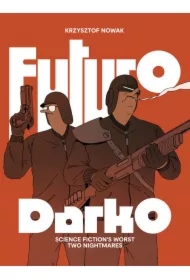 Futuro Darko Science fiction's worst two nightmares