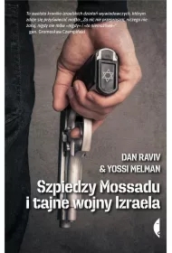 Szpiedzy Mossadu i tajne wojny Izraela