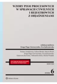 Wzory pism procesowych w sprawach cywilnych i rejestrowych z objaśnieniami
