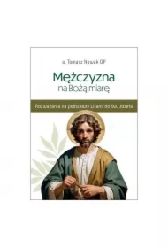 Mężczyzna na Bożą miarę