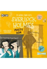 Pusty dom. Klasyka dla dzieci. Sherlock Holmes. Tom 21
