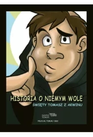 Historia o niemym wole. Święty Tomasz z Akwinu