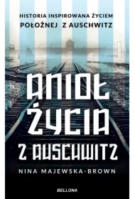 Anioł życia z Auschwitz