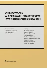 Opiniowanie w sprawach przestępstw i wykroczeń drogowych