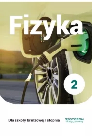 Fizyka 2. Podręcznik. Szkoła branżowa I stopnia