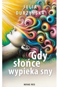 Gdy słońce wypieka sny