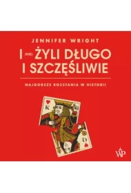 I (nie) żyli długo i szczęśliwie. Najgorsze rozstania w historii